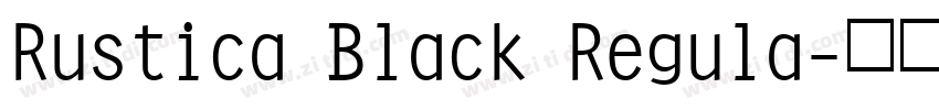 Rustica Black Regula字体转换